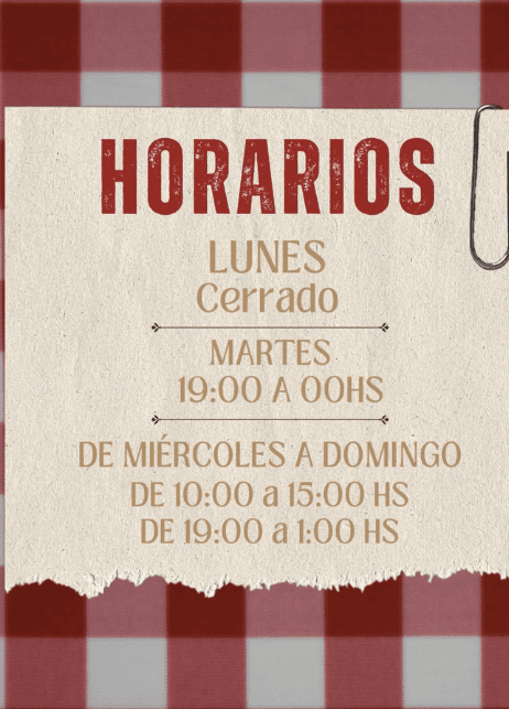 Horarios de atención: Lunes: Cerrado
Martes: 19:00 a 00:00 hs
Miércoles a domingo: 10:00 a 15:00 hs y 19:00 a 1:00 hs